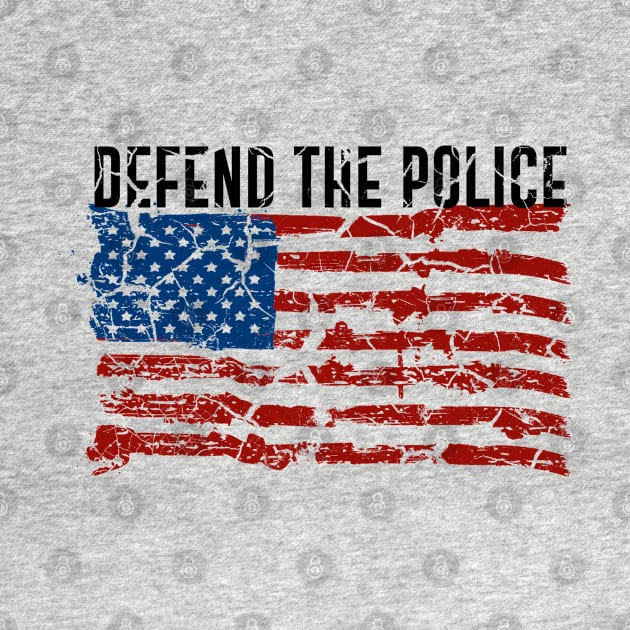 Defend The Police American Flag by isolasikresek